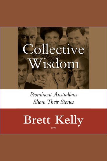 Collective Wisdom - Prominent Australians Share Their Stories - cover