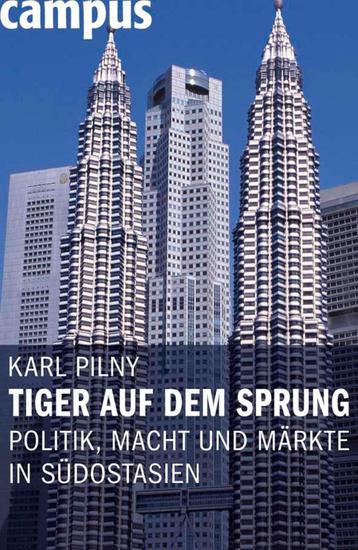 Tiger auf dem Sprung - Politik Macht und Märkte in Südostasien - cover