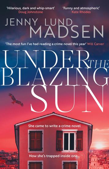 Under the Blazing Sun - The darkly funny atmospheric twisty sequel to Thirty Days of Darkness… - cover