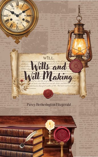 Wills and Will Making - cover