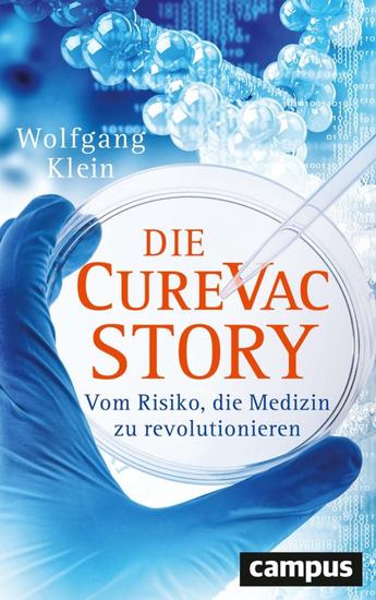 Die CureVac-Story - Vom Risiko die Medizin zu revolutionieren - cover