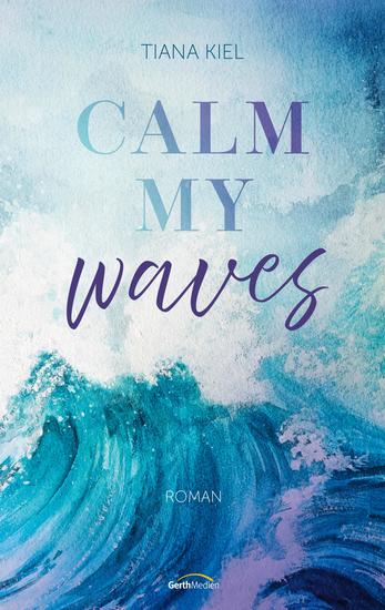 Calm my Waves - Roman - cover