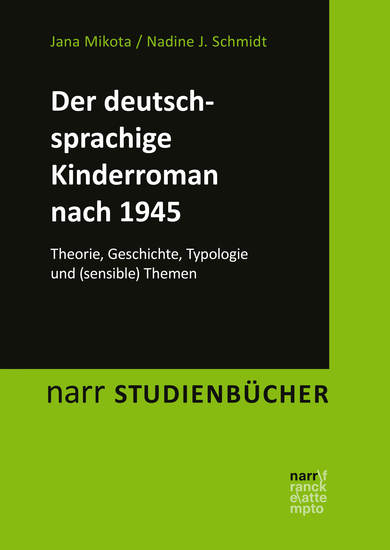 Der deutschsprachige Kinderroman nach 1945 - Theorie Geschichte Typologie und (sensible) Themen - cover