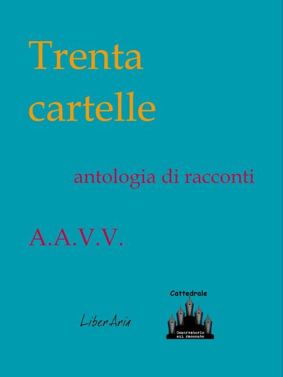 Trenta cartelle - antologia di racconti - cover
