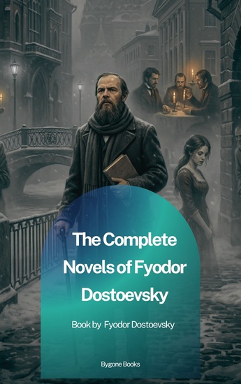 The Complete Novels of Fyodor Dostoevsky - cover