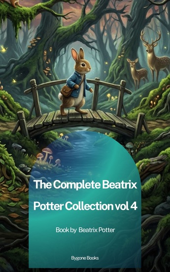 The Complete Beatrix Potter Collection vol 4 - cover