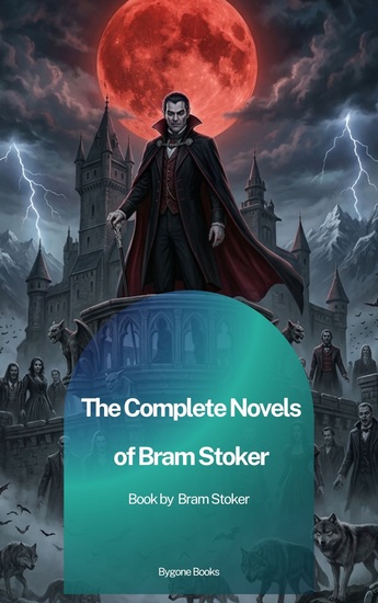 The Complete Novels of Bram Stoker - cover