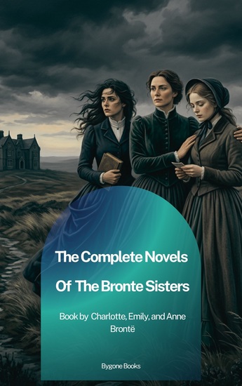 The Complete Novels of the Brontë Sisters - cover