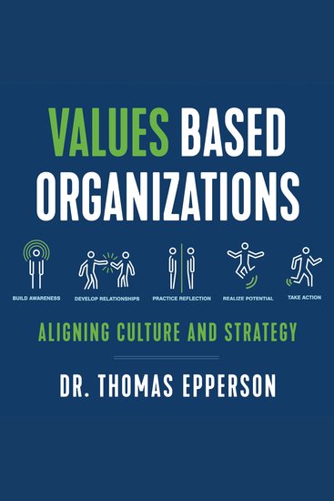 Values Based Organizations - Aligning Culture and Strategy - cover