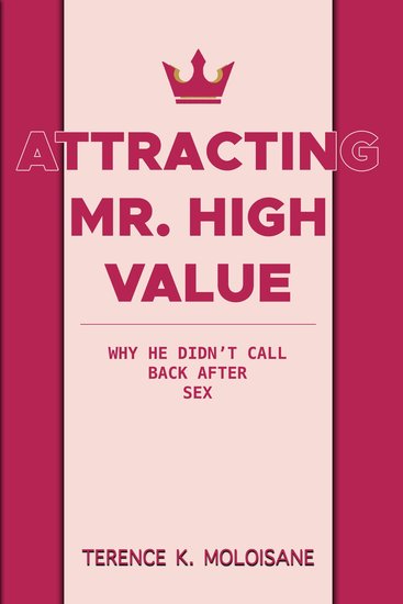 Attracting Mr High Value: Why He Didn't Call Back After Sex - cover