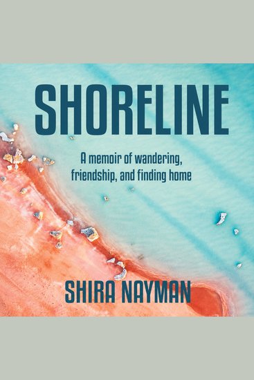 Shoreline - A Memoir of Wandering Friendship and Finding Home - cover