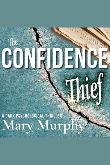 The Confidence Thief - A Dark Psychological Thriller - cover