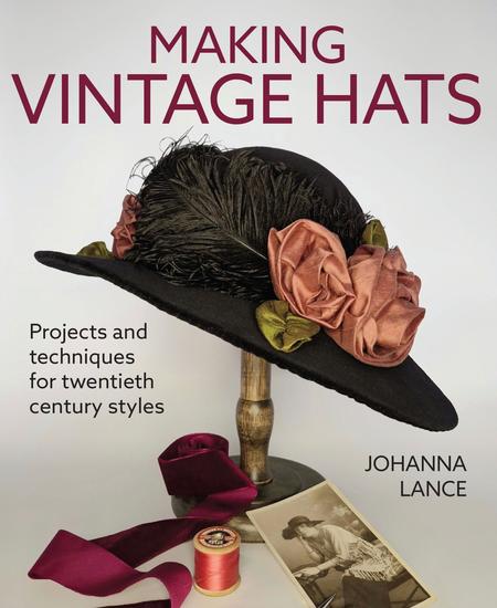 Making Vintage Hats - Projects and techniques for twentieth century styles - cover