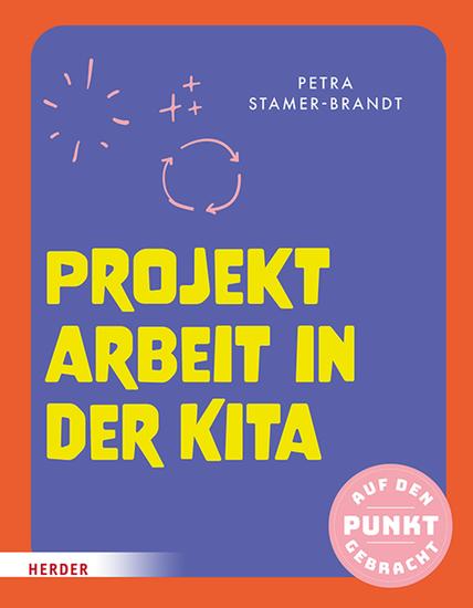 Projektarbeit in der Kita - Mit Checklisten und Kopiervorlagen - cover