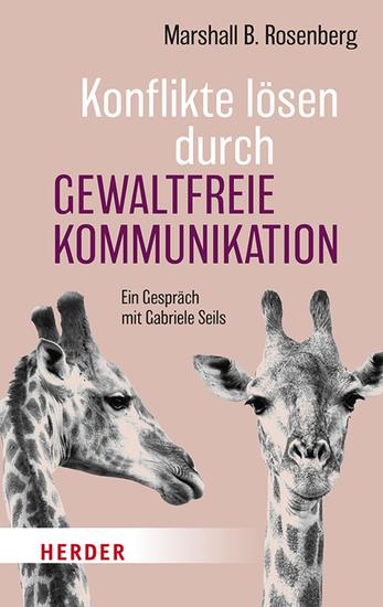 Konflikte lösen durch Gewaltfreie Kommunikation - Ein Gespräch mit Gabriele Seils - cover