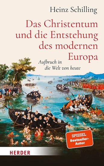 Das Christentum und die Entstehung des modernen Europa - Aufbruch in die Welt von heute - cover