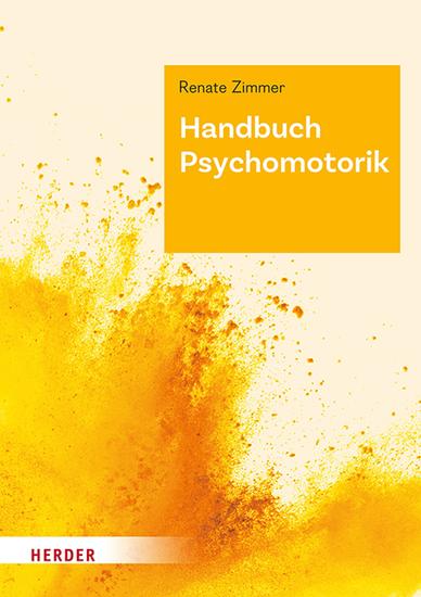 Handbuch Psychomotorik - Theorie und Praxis der psychomotorischen Förderung von Kindern - cover