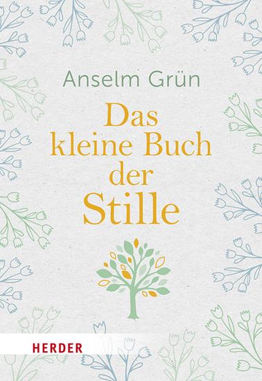 Das kleine Buch der Stille - Zur eigenen Mitte finden - cover