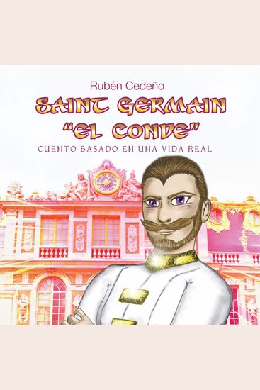 Saint Germain ¨El Conde¨ - Cuento basado en una vida real - cover