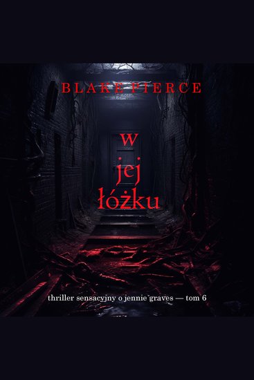 W jej łóżku (Thriller sensacyjny o Jennie Graves — Tom 6) - Cyfrowa narracja przy użyciu syntezowanego głosu - cover