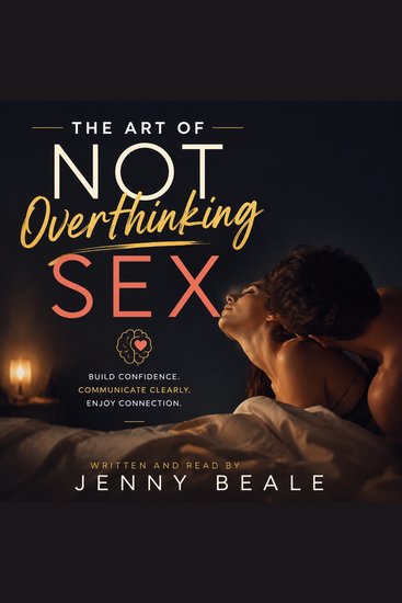 The Art Of Not Overthinking Sex - cover