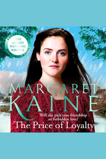 Price of Loyalty The: Meet the Potteries Girls the vivid and affecting historical novels from the award-winning writer Margaret Kaine (The Potteries Girls) - cover