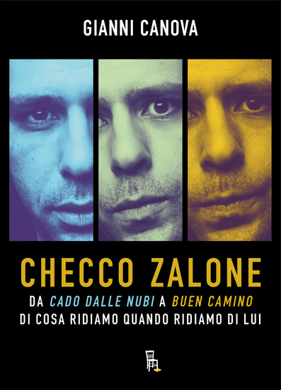 Checco Zalone Da Cado dalle nubi a Buen Camino di cosa ridiamo quando ridiamo di lui - cover