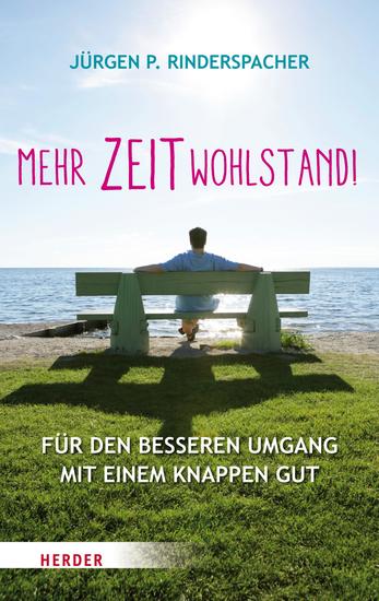 Mehr Zeitwohlstand! - Für den besseren Umgang mit einem knappen Gut - cover
