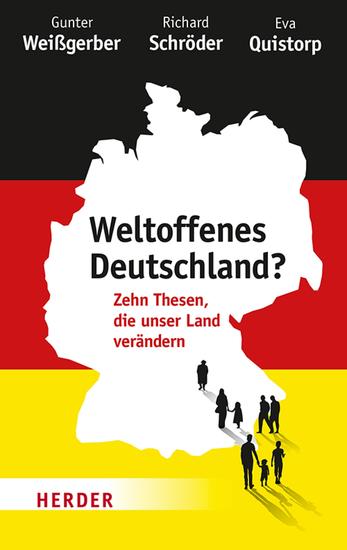 Weltoffenes Deutschland? - Zehn Thesen die unser Land verändern - cover