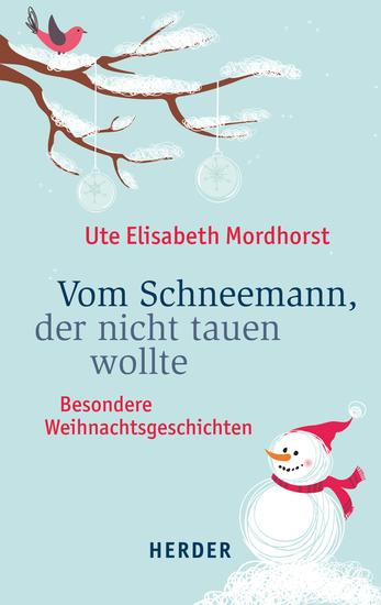Vom Schneemann der nicht tauen wollte - Besondere Weihnachtsgeschichten - cover