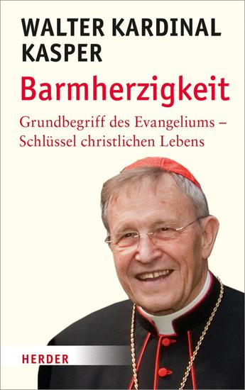Barmherzigkeit - Grundbegriffe des Evangeliums - Schlüssel christlichen Lebens - cover