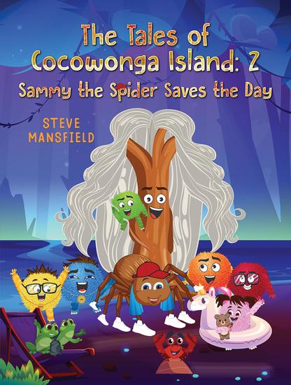 The Tales of Cocowonga Island: 2 - Sammy the Spider Saves the Day - cover