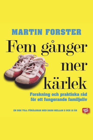 Fem gånger mer kärlek : Forskning och praktiska råd för ett fungerande familjeliv - cover