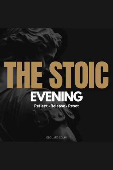 The Stoic Evening - Reflect • Release • Reset - cover