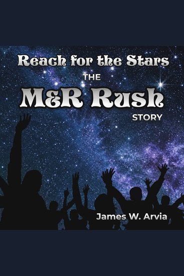 Reach For the Stars - The M&R Rush Story - cover