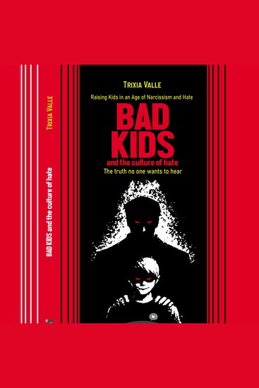 Bad Kids and the culture of hate - cover