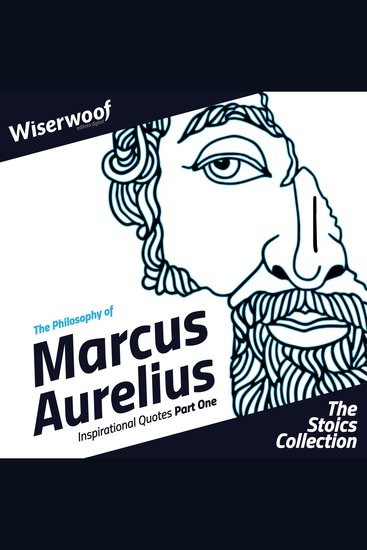 The Philosophy of Marcus Aurelius - Inspirational Quotes Part One - cover
