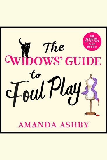 The Widows’ Guide to Foul Play - A completely charming and engrossing cozy mystery - cover