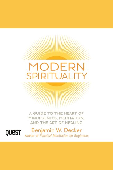 Modern Spirituality - A Practical Guide to the Heart of Mindfulness Meditation and the Art of Healing - cover