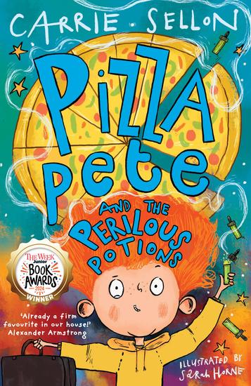 Pizza Pete and the Perilous Potions - WINNER OF THE WEEK JUNIOR YOUNGER FICTION AWARD - cover
