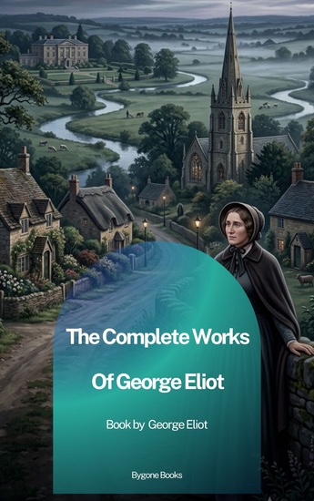 The Complete Works of George Eliot - cover