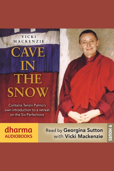 Cave in the Snow - Tenzin Palmo's Quest for Enlightenment - cover