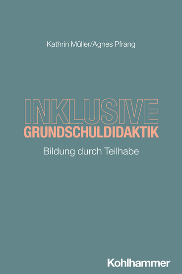 Inklusive Grundschuldidaktik - Bildung durch Teilhabe - cover
