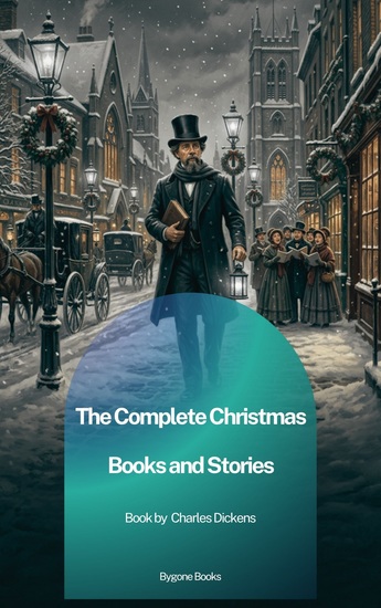 The Complete Christmas Books and Stories - cover