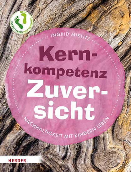 Kernkompetenz Zuversicht - Nachhaltigkeit mit Kindern leben - cover