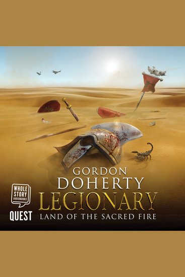 Legionary: Land of the Sacred Fire - Legionary Book 3 - cover