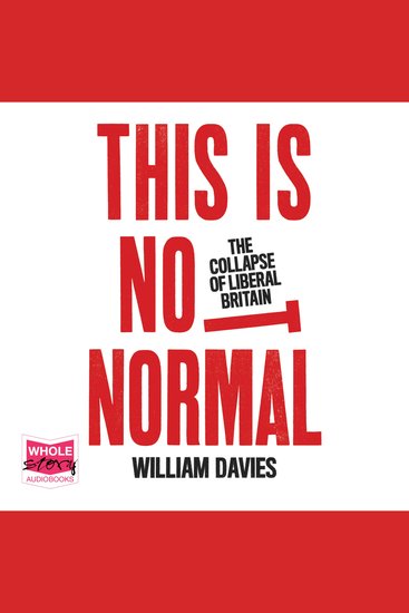This is Not Normal: The Collapse of Liberal Britain - The Collapse of Liberal Britain - cover