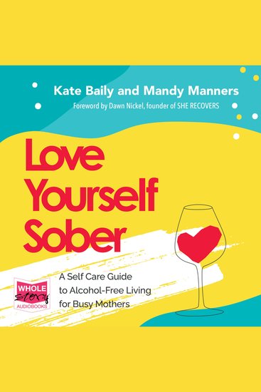 Love Yourself Sober - A Self Care Guide to Alcohol-Free Living - cover