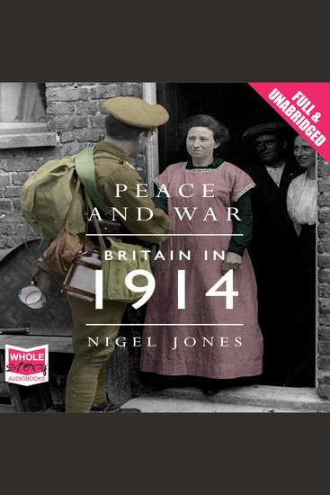 Peace and War: Britain in 1914 - Britain in 1914 - cover