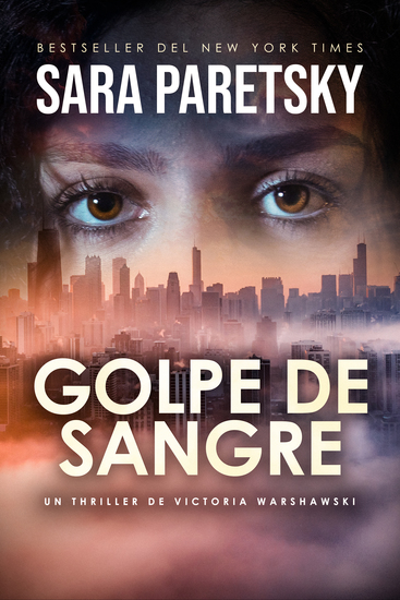 Golpe de sangre - Bestseller del New York Times Thriller policiaco El noveno caso para la legendaria detective privada Victoria Warshawski (Victoria Warshawski #5) - cover